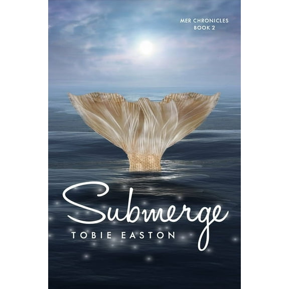 Mer Chronicles Submerge: Volume 2, Book 2, (Paperback)