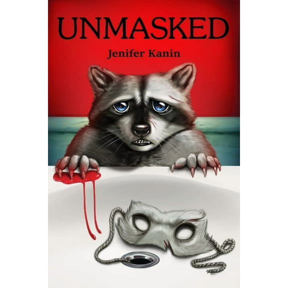 Unmasked Jenifer Kanin, (Paperback)