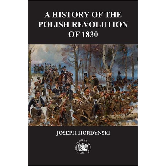 A History of the Polish Revolution of 1830, (Paperback)
