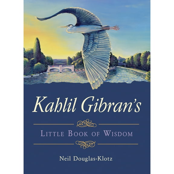 Kahlil Gibran's Little Book of Wisdom, (Paperback)