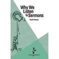 thumbnail image 1 of Pre-Owned Why We Listen to Sermons (Paperback) 1937555348 9781937555344, 1 of 1