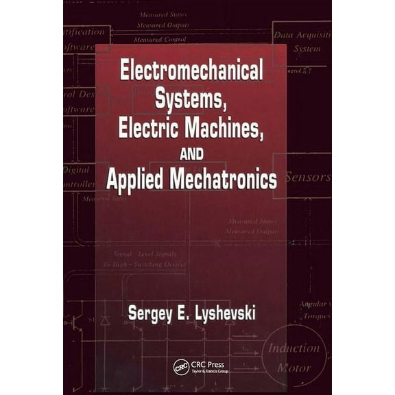 Electric Power Engineering Electromechanical Systems, Electric Machines, and Applied Mechatronics, Book 3, (Hardcover)