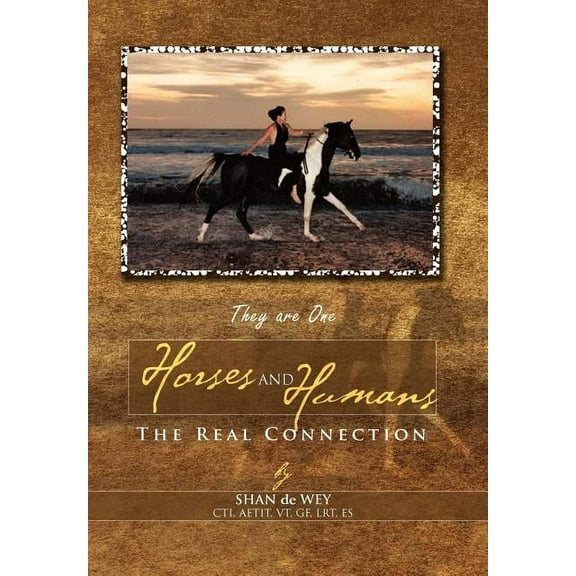 Horses and Humans : The Real Connection (Hardcover)