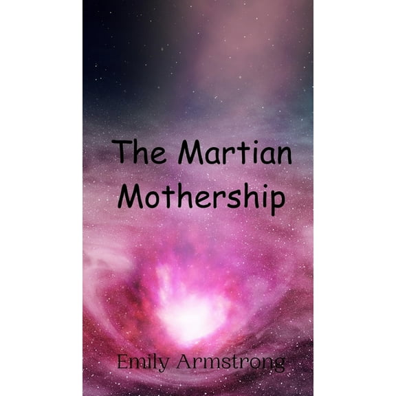 The Martian Mothership, (Hardcover)
