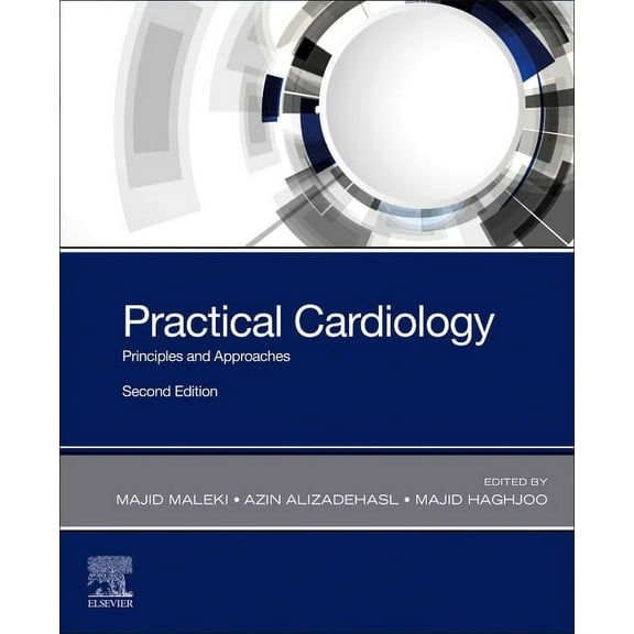 Practical Cardiology : Principles and Approaches