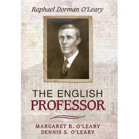 The English Professor : Raphael Dorman O'Leary (Hardcover)