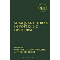 Library of Hebrew Bible/Old Testament St Sedaqa and Torah in Postexilic Discourse, Book 640, (Hardcover)