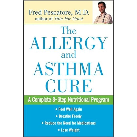Pre-Owned The Allergy and Asthma Cure: A Complete Eight-Step Nutritional Program, 9780471214687, 047121468X, Hardcover, 1 edition