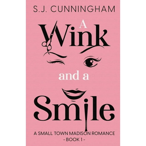 A Small Town Madison Romance A Wink and a Smile: A Small Town Madison Romance, (Paperback)
