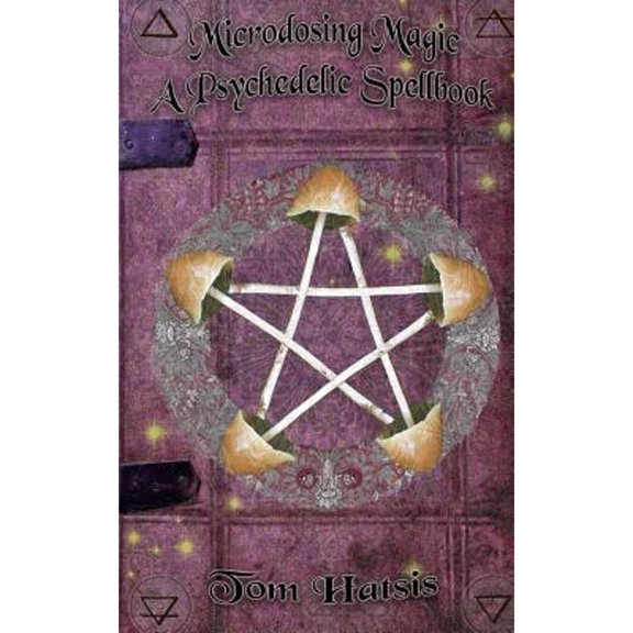 Pre-Owned Microdosing Magic: A Psychedelic Spellbook