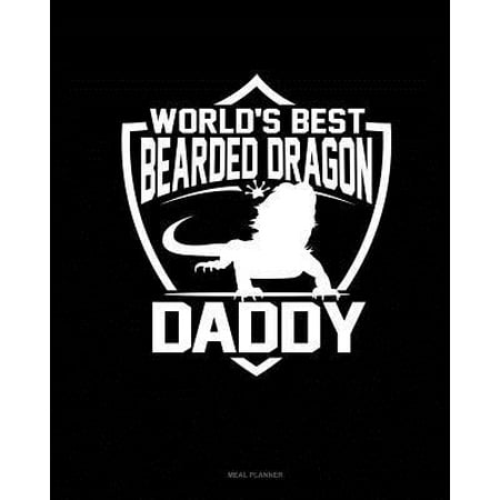 World's Best Bearded Dragon Daddy: Meal Planner (Best Basking Light For Bearded Dragon)