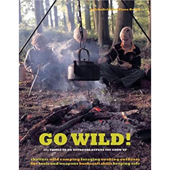 Pre-Owned Go Wild!: 101 Things to Do Outdoors Before You Grow Up (Paperback) 0711229392 9780711229396