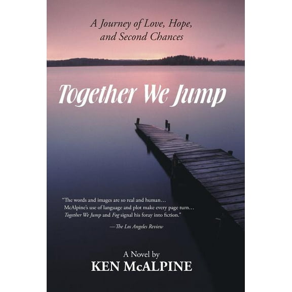 Together We Jump : A Journey of Love, Hope and Second Chances