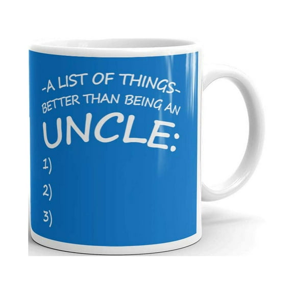 A List of Things Better Being Uncle Coffee Tea Ceramic Mug Office Work Cup Gift 11 oz