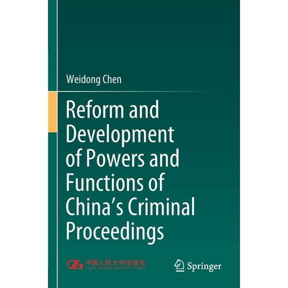 Reform and Development of Powers and Functions of China's Criminal Proceedings, (Paperback)