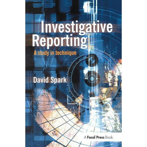 Investigative Reporting: A study in technique, (Hardcover)