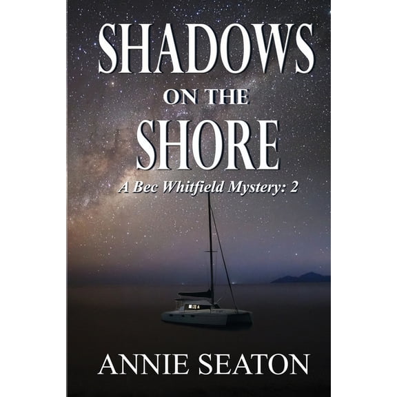 A Bec Whitfield Mystery Shadows on the Shore, Book 2, (Paperback)