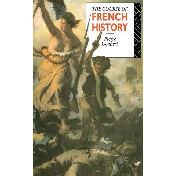 The Course of French History, (Hardcover)