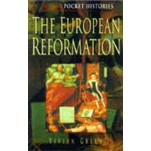 Pre-Owned The European Reformation (Sutton Pocket Histories) (Paperback) 0750919159 9780750919159