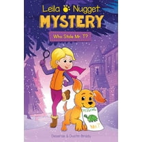 Leila and Nugget Mysteries: Leila & Nugget Mystery : Who Stole Mr. T? (Series #1) (Paperback)