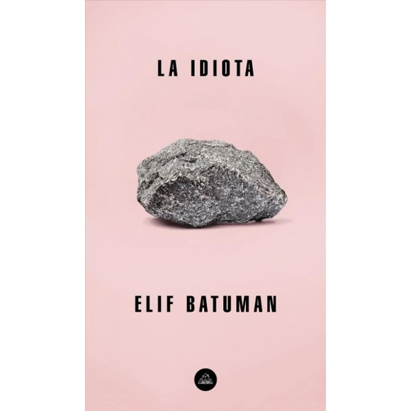 Pre-owned La idiota / The Idiot, Paperback by Batuman, Elif; Rebon, Marta (TRN), ISBN 8439735855, ISBN-13 9788439735854