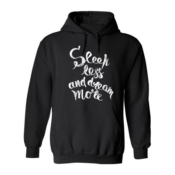 Sleep Less And Dream More. Hoodie Women -Image by Shutterstock, Female Large