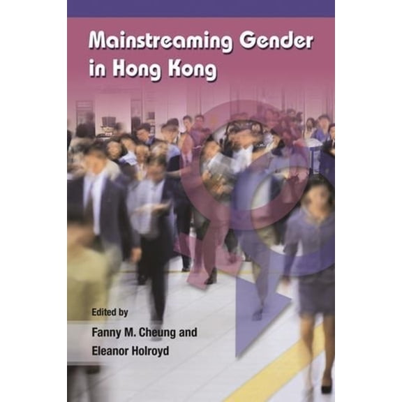 Mainstreaming Gender in Hong Kong Society (Paperback)