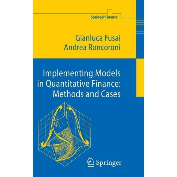 Implementing Models in Quantitative Finance: Methods and Cases