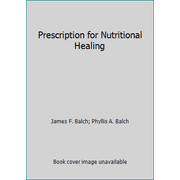 Angle View: Prescription for Nutritional Healing [Paperback - Used]
