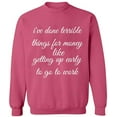 thumbnail image 2 of OXI Crewneck Sweatshirt - I Have Done Terrible Things For Money, Basic Casual Sweatshirts for Men's and Women Fleece Sweatshirt Long Sleeve - Safety Pink Large, 2 of 2