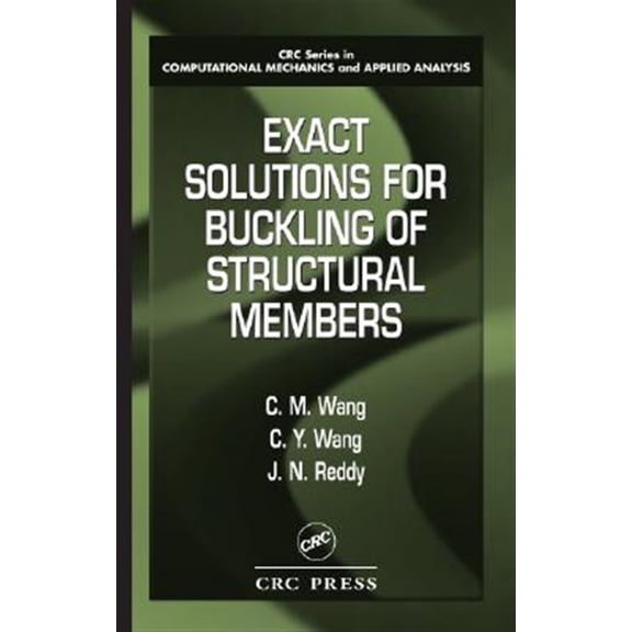 Pre-Owned Applied and Computational Mechanics Exact Solutions for Buckling of Structural Members, Book 06, (Hardcover)