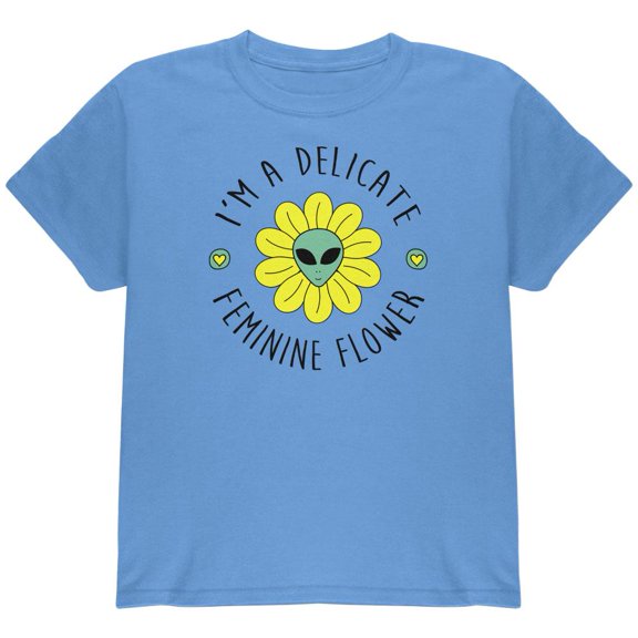 Halloween I'm a Delicate Feminine Flower Alien Youth T Shirt Carolina Blue YXL