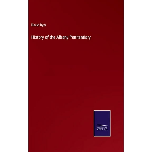 History of the Albany Penitentiary (Hardcover)