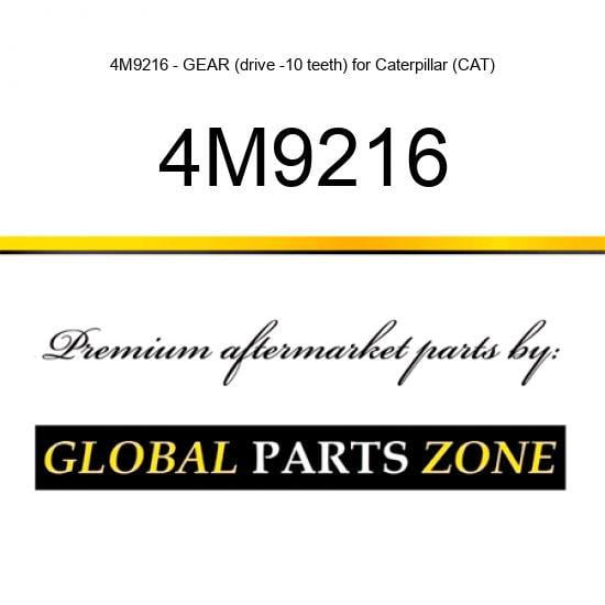 4M9216 - GEAR (drive -10 teeth) for Caterpillar (CAT)