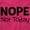 Heliconia, variant on Nope Not Today Tomorrow Sarcastic Unisex Plus Fleece Graphic Hoodie Brisco Brands 2X