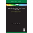 thumbnail image 2 of Routledge Voice Studies Beethoven and the Lyric Impulse: Essays on Beethoven Song, (Paperback), 2 of 2
