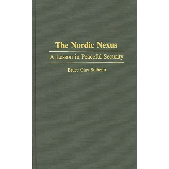 Education; 105 The Nordic Nexus: A Lesson in Peaceful Security, (Hardcover)