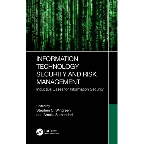 Information Technology Security and Risk Management: Inductive Cases for Information Security, (Paperback)
