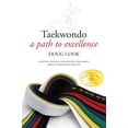 thumbnail image 1 of Pre-Owned Taekwondo: A Path to Excellence (Paperback) 1594391289 9781594391286, 1 of 2