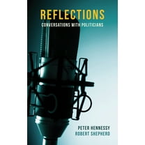 Reflections : Conversations with Politicians (Hardcover)