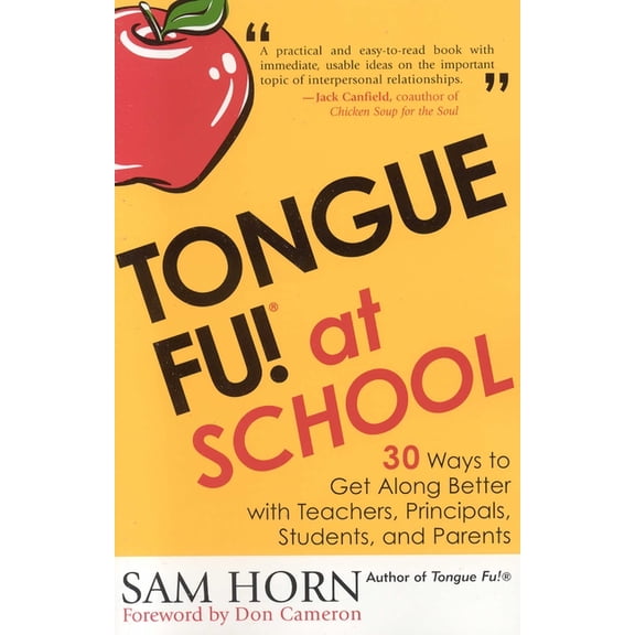 Tongue Fu! At School: 30 Ways to Get Along with Teachers, Principals, Students, and Parents, (Paperback)