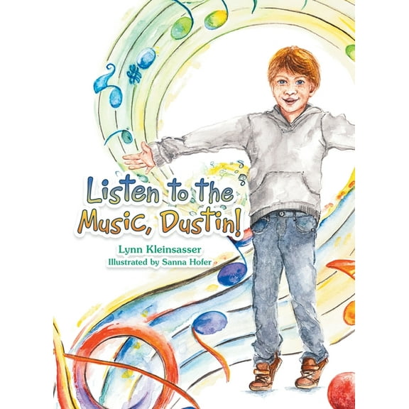 Listen to the Music, Dustin!, (Hardcover)