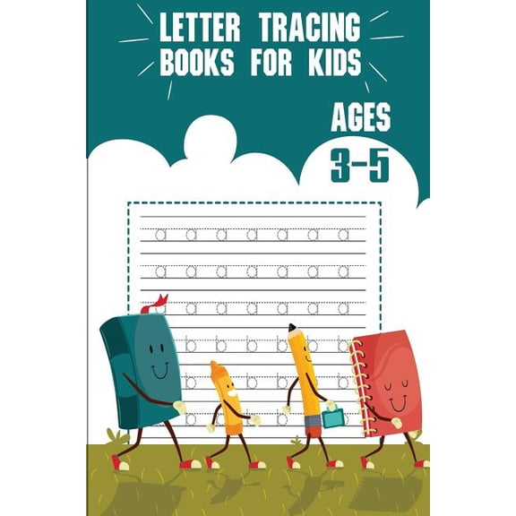 Letter Tracing Books for Kids Ages 3-5 Letter tracing books for kids ages 3-5: letter tracing preschool, letter tracing, letter tracing preschool, letter traci, Book 2, (Paperback)