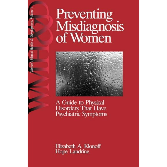 Women′s Mental Health and Developm Preventing Misdiagnosis of Women: A Guide to Physical Disorders That Have Psychiatric Symptoms, (Paperback)