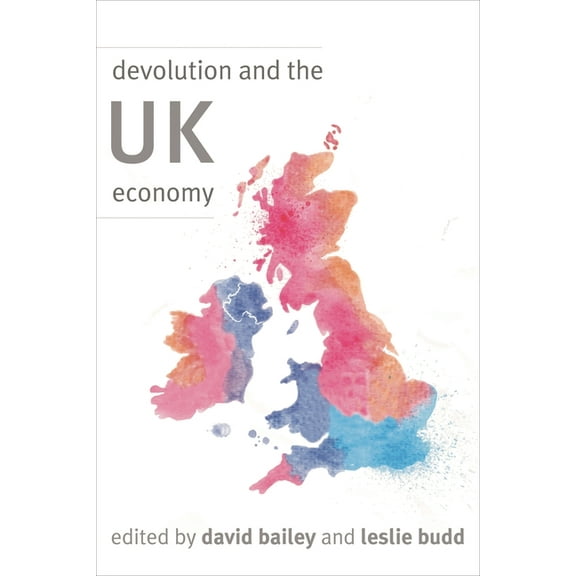 Devolution and the UK Economy, (Paperback)