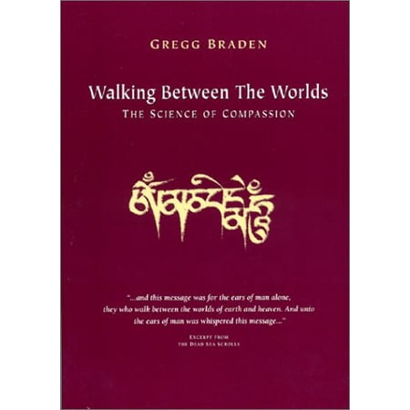 Pre-Owned Walking between the Worlds: the Science of Compassion 9781889071053 1889071056 Paperback