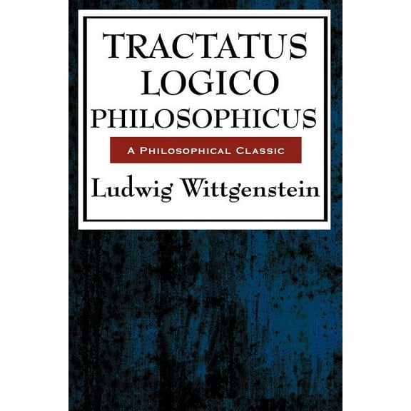 Tractatus Logico Philosophicus: A Sublime Book, (Paperback)