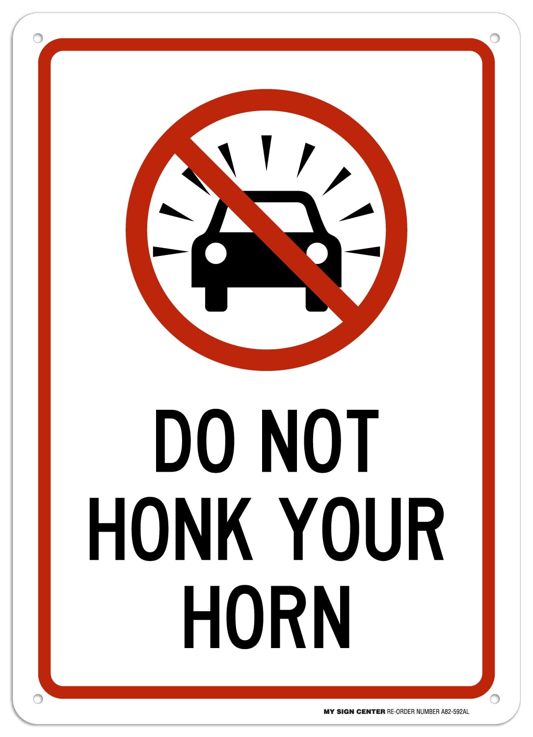 Do Not Honk Your Horn Sign 10"x14" .040 Rust Free Aluminum Made