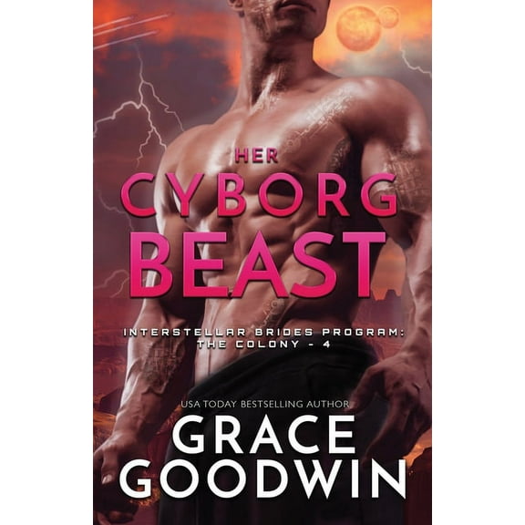 Interstellar Brides(r) Program: The Colo Her Cyborg Beast: Large Print, Book 4, (Paperback)