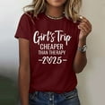 thumbnail image 4 of Holzkary Girls Trip Cheaper Than Therapy Shirt Womens Funny Letter Print Short Sleeve Tshirt Casual Vacation Traveler Tee Tops Girl's Trip 2025 T Shirt Women's Round Neck Short Sleeves Wine L, 4 of 5